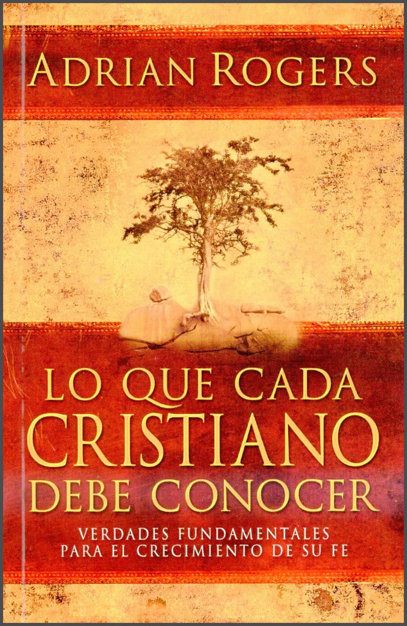 Lo que cada cristiano debe conocer Lo que cada cristiano debe conocer