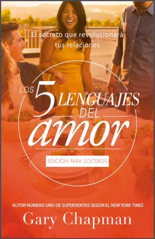 Los 5 lenguajes del amor edición para solteros Los 5 lenguajes del amor edición para solteros