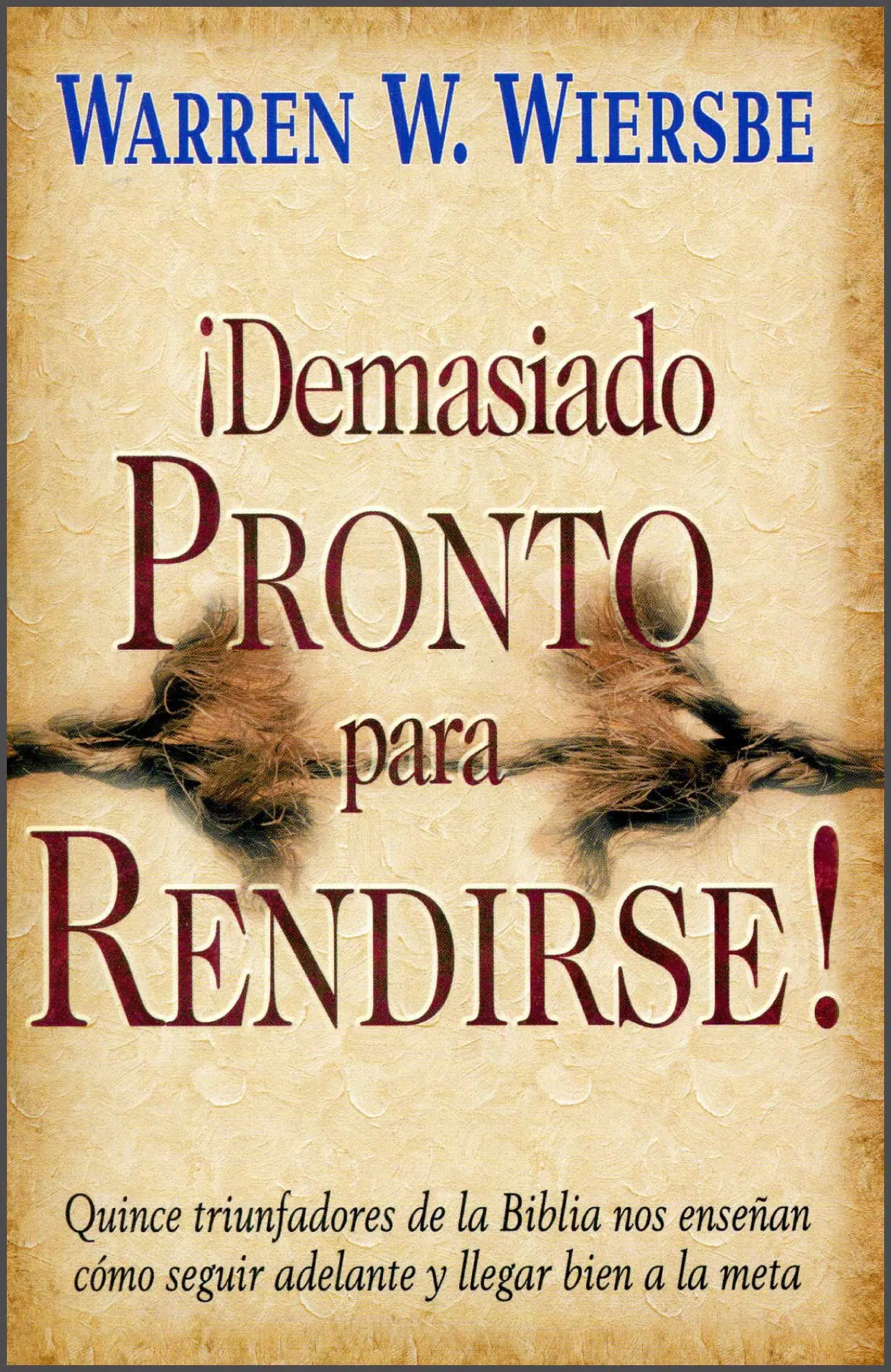 ¡Demasiado pronto para rendirse! 9789588691220 ¡Demasiado pronto para rendirse!