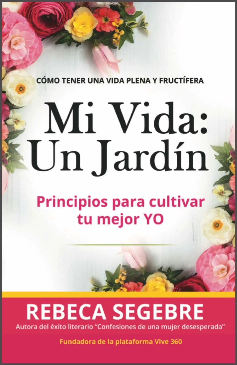 Mi vida: Un jardín 9789587371499 Mi vida: Un jardín