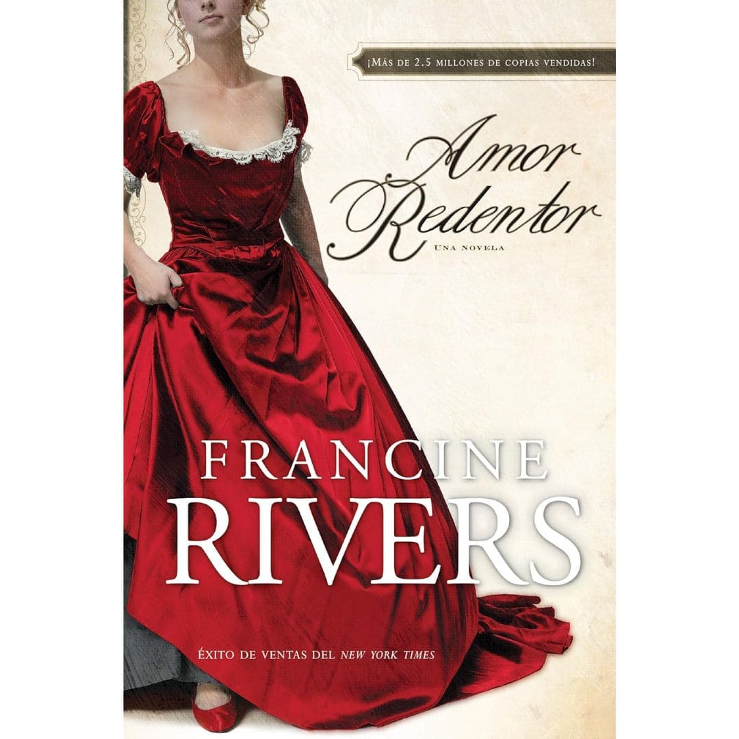 Amor redentor: Francine Rivers - Colombia - LibroPasion.com