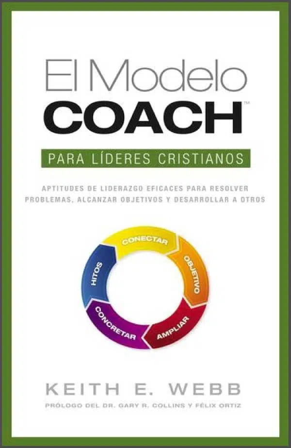 El modelo coach para líderes cristianos LP581 El modelo coach para líderes cristianos