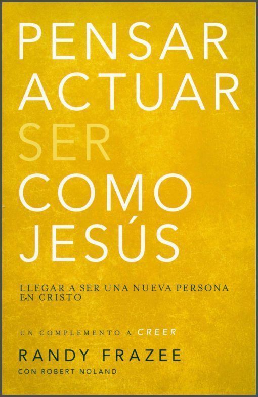 Pensar actuar ser como Jesús