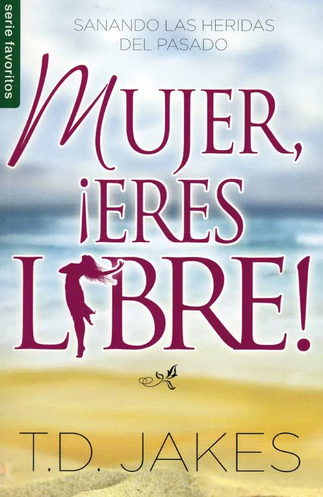 Mujer, ¡Eres libre! 9780789910844 Mujer, ¡Eres libre!
