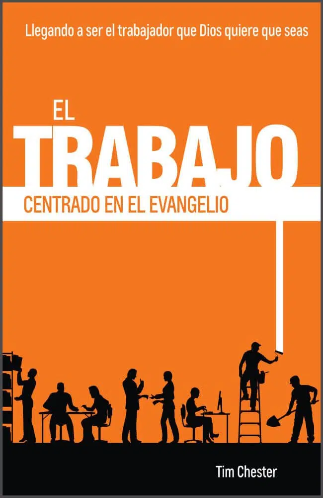 El trabajo centrado en el evangelio 9781944586089 El trabajo centrado en el evangelio