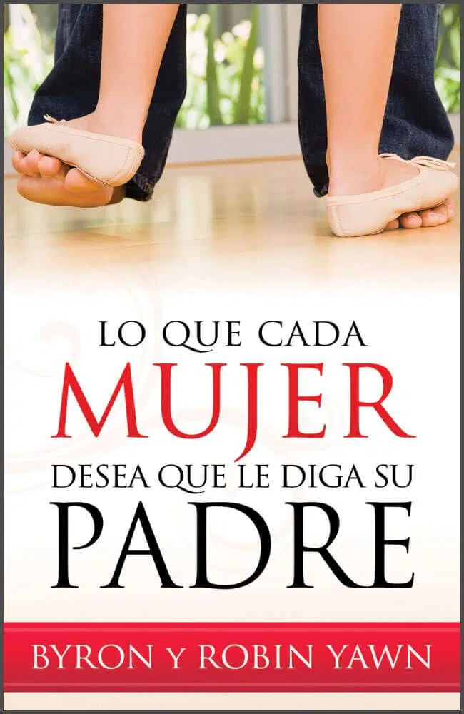 Lo que cada mujer desea que le diga su padre 9780789921147 Lo que cada mujer desea que le diga su padre
