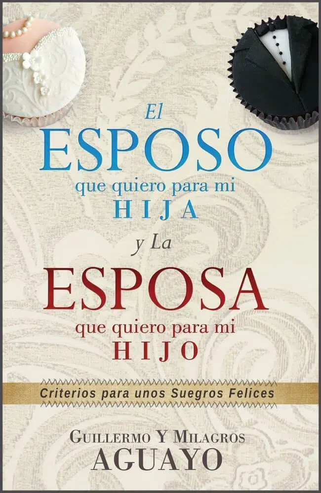 El esposo que quiero para mi hija y la esposa que quiero para mi hijo 9781629117669 El esposo que quiero para mi hija y la esposa que quiero para mi hijo