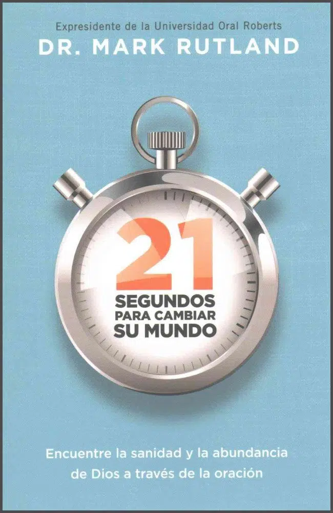 21 segundos para cambiar su mundo 9781629989983 21 segundos para cambiar su mundo