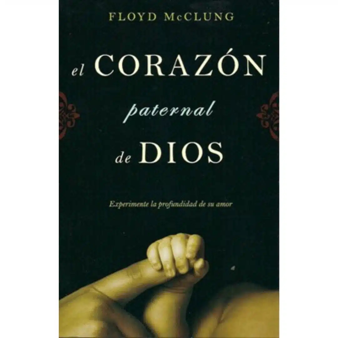 El corazón paternal de Dios 9781576583500 El corazón paternal de Dios