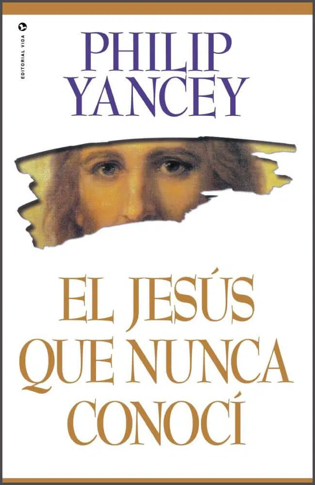El Jesús que nunca conocí 9780829703719 El Jesús que nunca conocí
