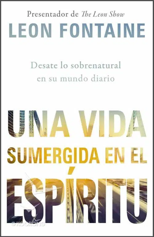 Una vida sumergida en el Espíritu 9781629993355 Una vida sumergida en el Espíritu