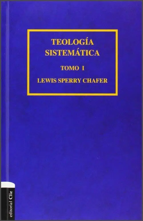 Teología sistemática de Chafer 9788482675176 Teología sistemática de Chafer