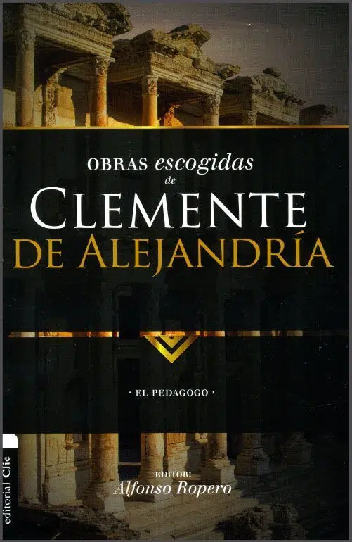 Obras escogidas de Clemente de Alejandría 9788494556142 Obras escogidas de Clemente de Alejandría