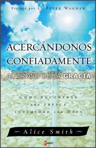 Acercándonos confiadamente al trono de la gracia 9789875570696 Acercándonos confiadamente al trono de la gracia