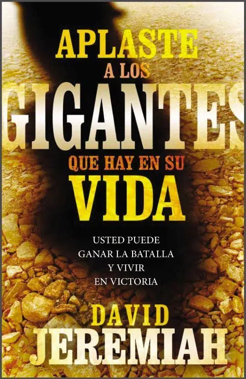 Aplaste los gigantes que hay en su vida 9780718084363 Aplaste los gigantes que hay en su vida