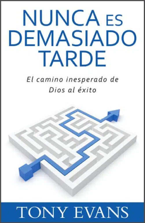 Nunca es demasiado tarde 9780825419461 Nunca es demasiado tarde