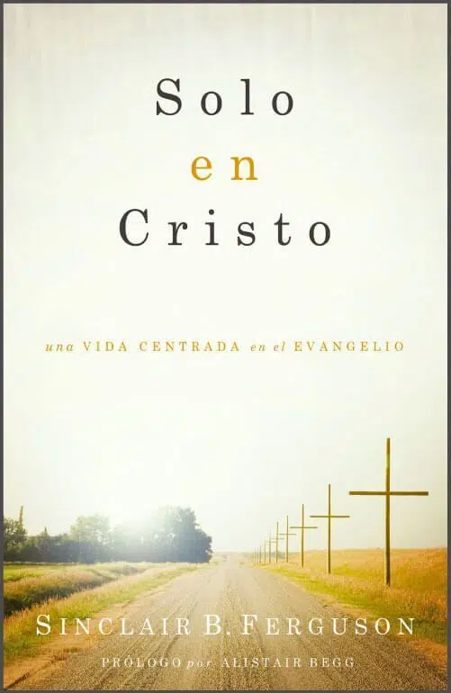 Solo en Cristo 9781944586010 Solo en Cristo