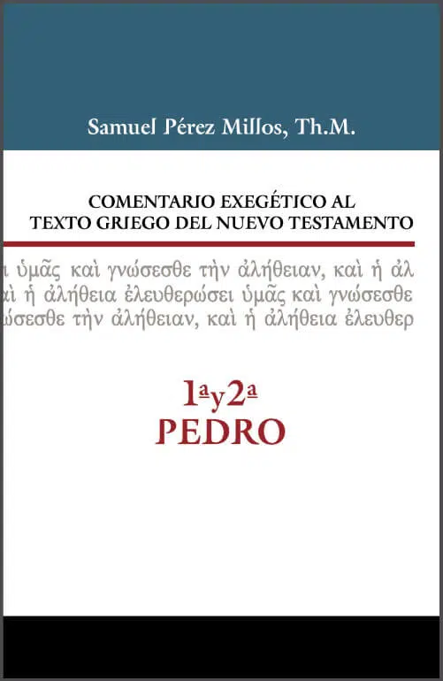 Comentario exegético al texto griego del Nuevo Testamento - 1ª y 2ª Pedro 9788416845460 Comentario exegético al texto griego del Nuevo Testamento - 1ª y 2ª Pedro