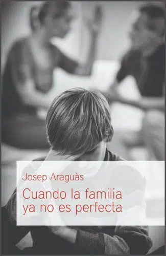 Cuando la familia ya no es perfecta 9788494523939 Cuando la familia ya no es perfecta