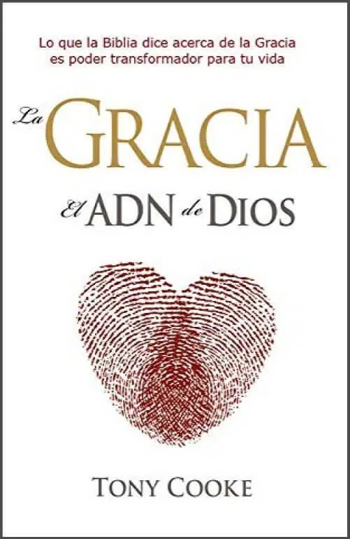 La gracia, el ADN de Dios 9789587370904 La gracia, el ADN de Dios