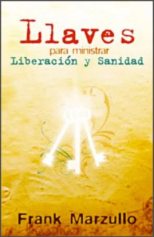 Llaves para ministrar liberación y sanidad 9789589354117 Llaves para ministrar liberación y sanidad