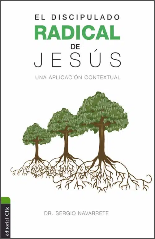 El discipulado radical de Jesús 9788416845774 El discipulado radical de Jesús