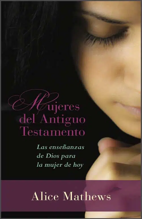 Mujeres del Antiguo Testamento 9780825456763 Mujeres del Antiguo Testamento