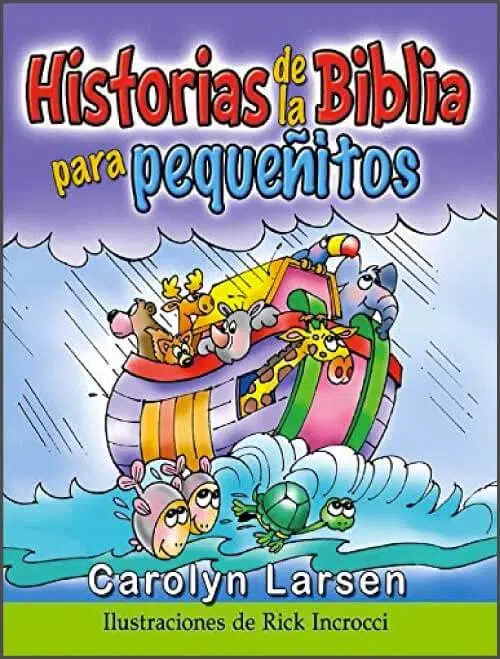 Historias de la Biblia para pequeñitos 9780789921437 Historias de la Biblia para pequeñitos