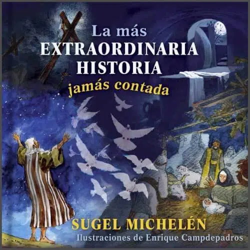 La más extraordinaria historia jamás contada 9781462765539 La más extraordinaria historia jamás contada