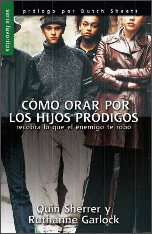 Cómo orar por los hijos pródigos 9780789919250 Cómo orar por los hijos pródigos