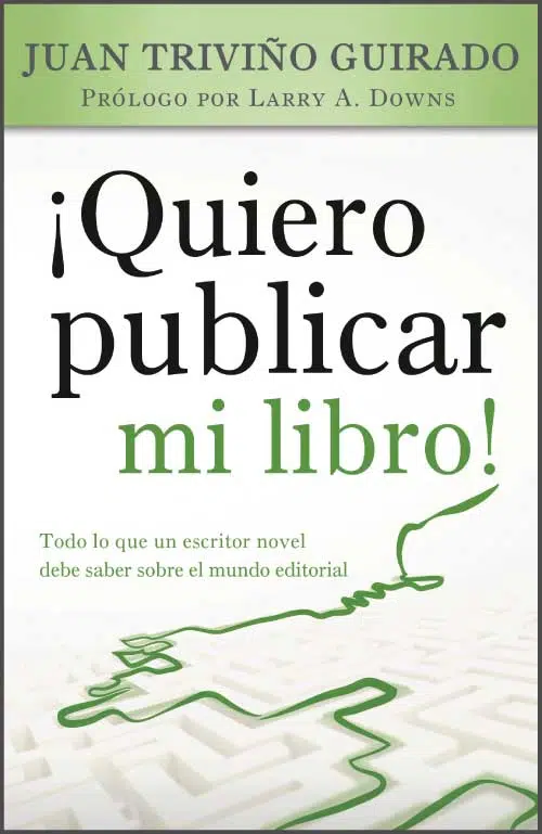 ¡Quiero publicar mi libro! 9781496401397 ¡Quiero publicar mi libro!