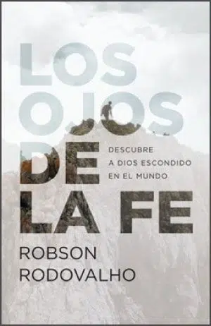 Los ojos de la Fe 9781949238358 Los ojos de la Fe
