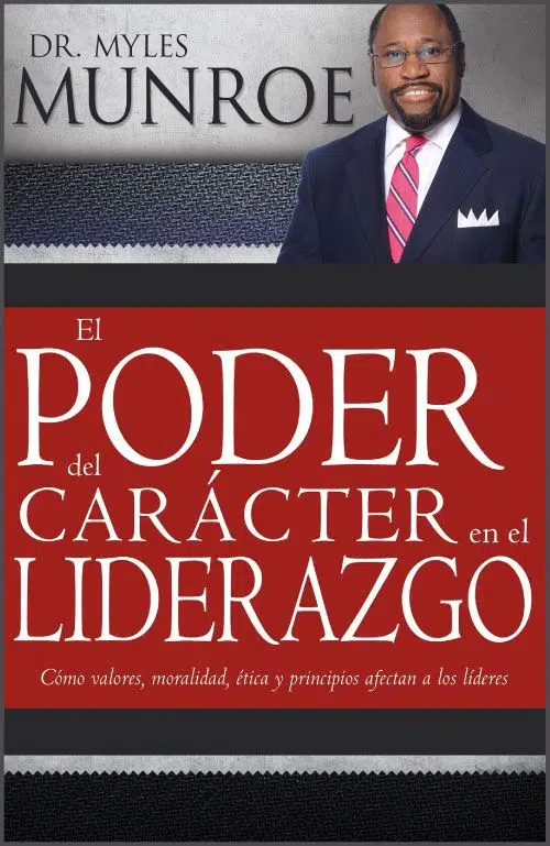 El poder del carácter en el liderazgo 9781603749701 El poder del carácter en el liderazgo