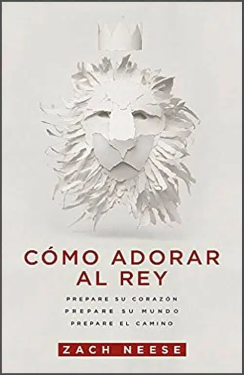 Cómo adorar al Rey 9781629982854 Cómo adorar al Rey