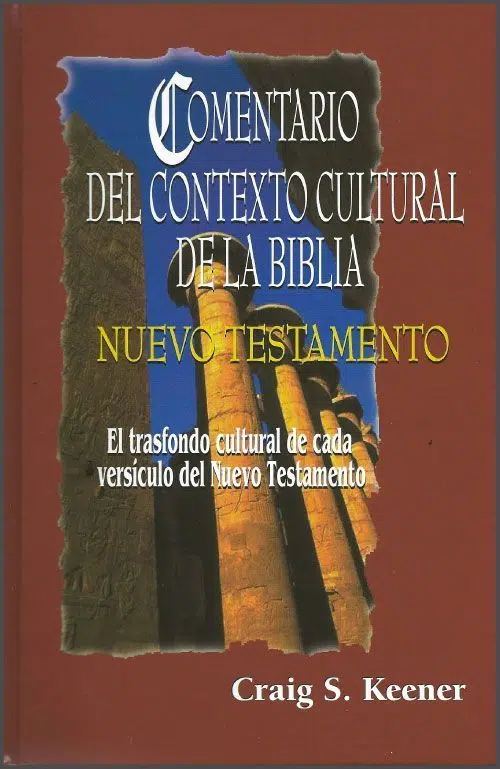 Comentario del contexto cultural de la Biblia - Nuevo Testamento 9780311030606 Comentario del contexto cultural de la Biblia - Nuevo Testamento