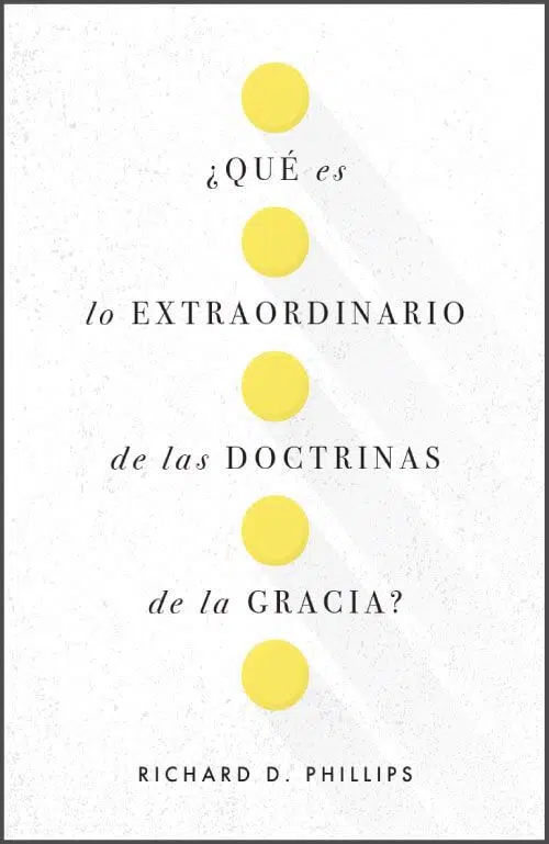 ¿Qué es lo extraordinario de las doctrinas de la gracia? 9781629461144 ¿Qué es lo extraordinario de las doctrinas de la gracia?