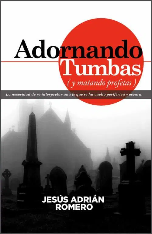 Adornando tumbas y matando profetas 9781947356023 Adornando tumbas y matando profetas