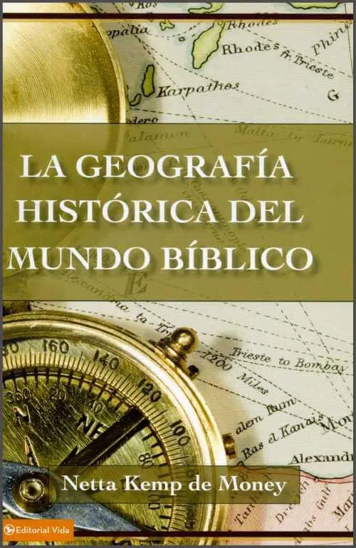 La geografía histórica del mundo bíblico 9780829705584 La geografía histórica del mundo bíblico