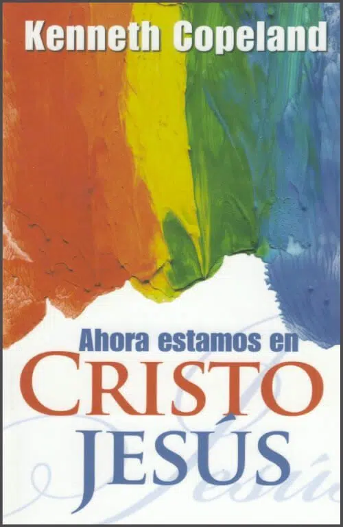 Ahora estamos en Cristo Jesús 9780881143089 Ahora estamos en Cristo Jesús