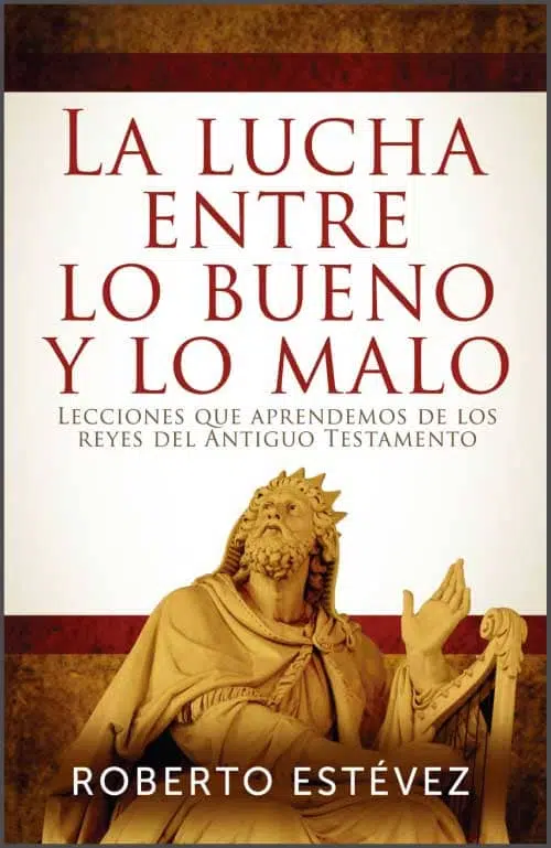 La lucha entre lo bueno y lo malo 9780311461998 La lucha entre lo bueno y lo malo