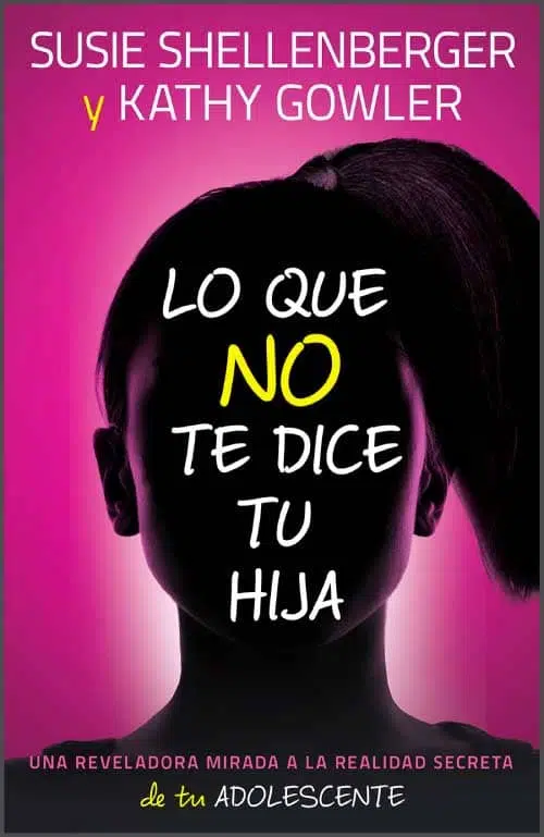 Lo que no te dice tu hija 9780789924780 Lo que no te dice tu hija