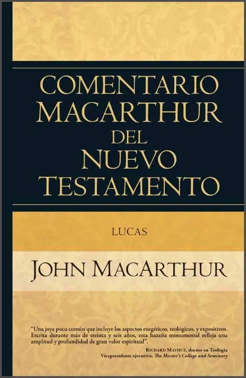 Comentario MacArthur del Nuevo Testamento - Lucas 9780825415678 Comentario MacArthur del Nuevo Testamento - Lucas