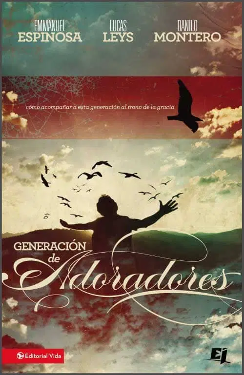 Generación de adoradores 9780829747492 Generación de adoradores