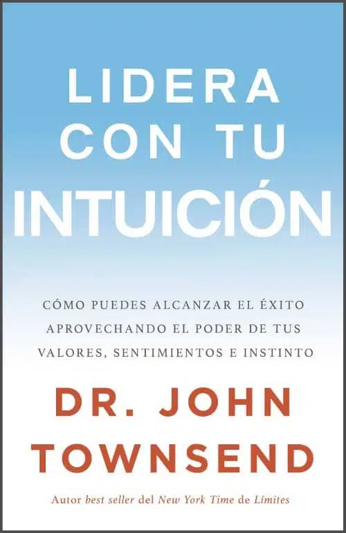Lidera con tu intuición 9780829767780 Lidera con tu intuición