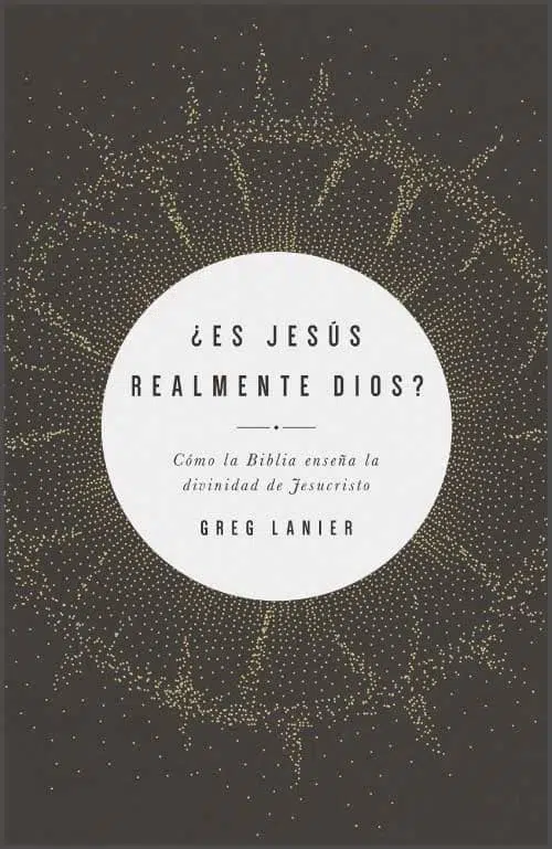 ¿Es Jesús realmente Dios? 9781087736280 ¿Es Jesús realmente Dios?