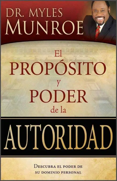 El propósito y poder de la autoridad 9781603742702 El propósito y poder de la autoridad