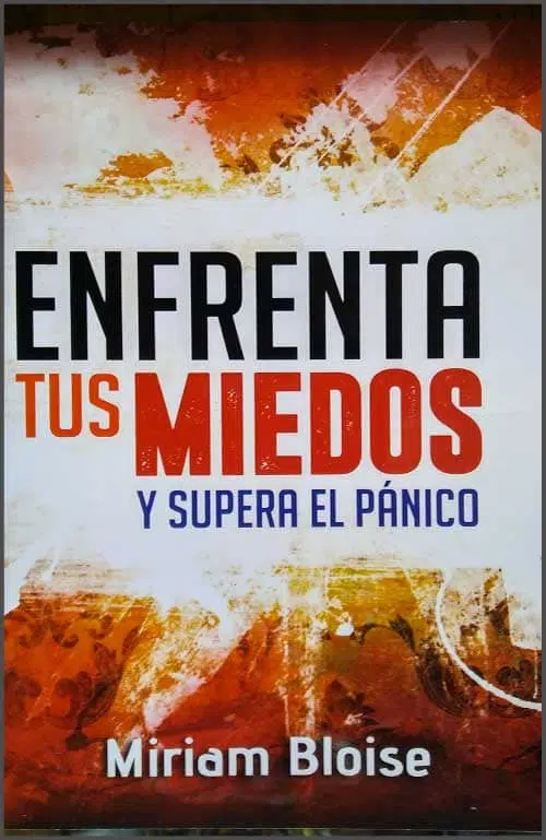 Enfrenta tus miedos y supera el pánico 9789506832353 Enfrenta tus miedos y supera el pánico