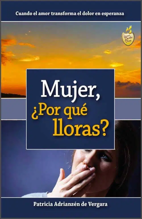Mujer, ¿Por qué lloras? 9789972849312 Mujer, ¿Por qué lloras?