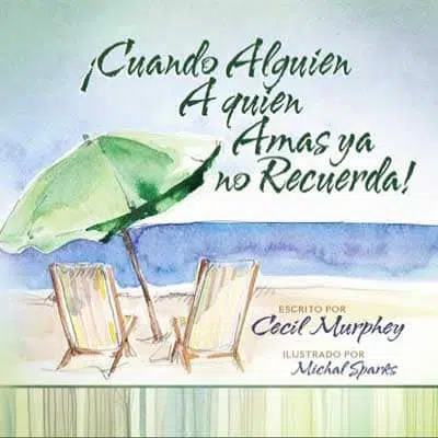 ¡Cuando alguien a quien amas ya no recuerda! 9789588691657 ¡Cuando alguien a quien amas ya no recuerda!