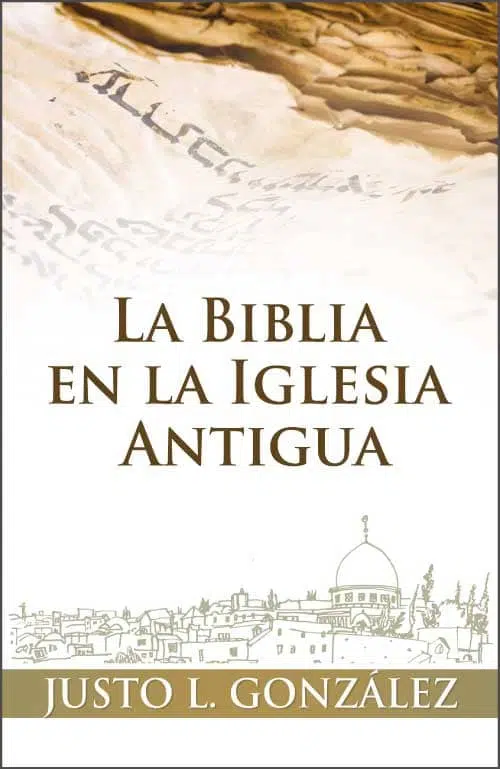 La Biblia en la iglesia antigua 9780311150571 La Biblia en la iglesia antigua